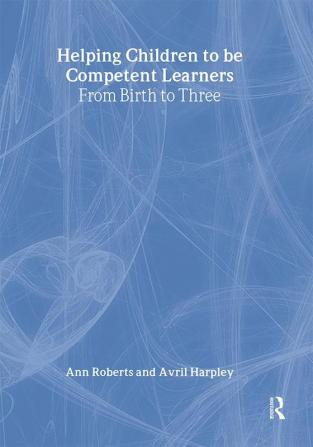 Helping Children to be Competent Learners