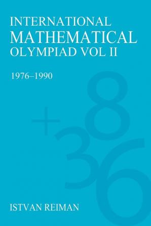 International Mathematical Olympiad Volume 2: 1976–1990