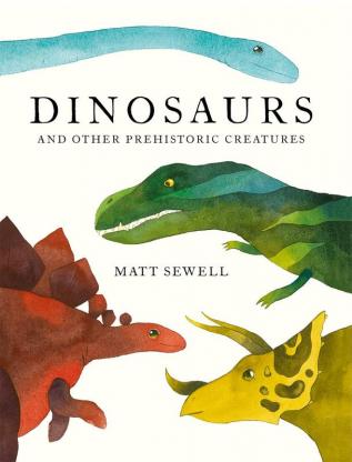 DINOSAURS: and Other Prehistoric Creatures