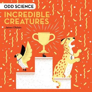 ODD SCIENCE – INCREDIBLE CREATURES