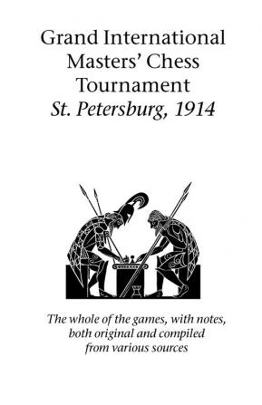 Grand International Masters' Chess Tournament St. Petersburg 1914