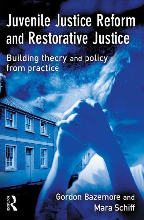 Juvenile Justice Reform and Restorative Justice