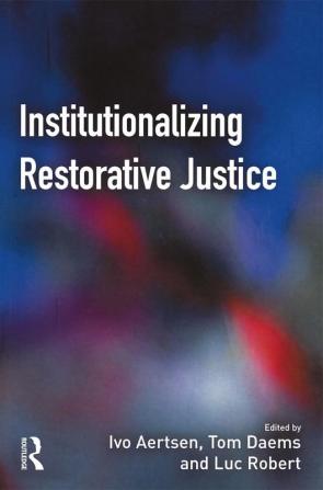 Institutionalizing Restorative Justice