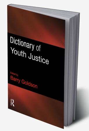 Dictionary of Youth Justice