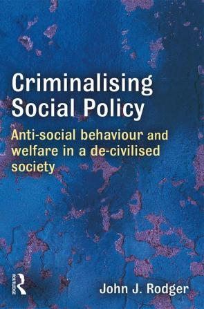 Criminalising Social Policy