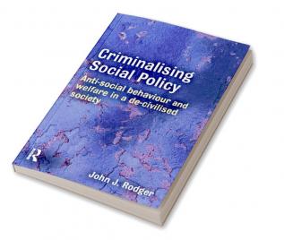 Criminalising Social Policy