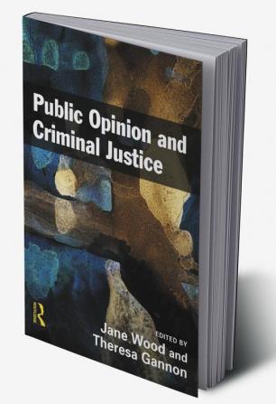 Public Opinion and Criminal Justice