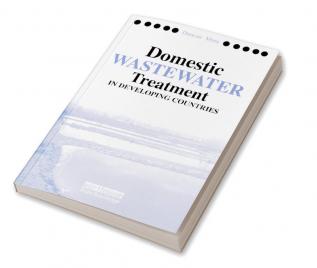 Domestic Wastewater Treatment in Developing Countries