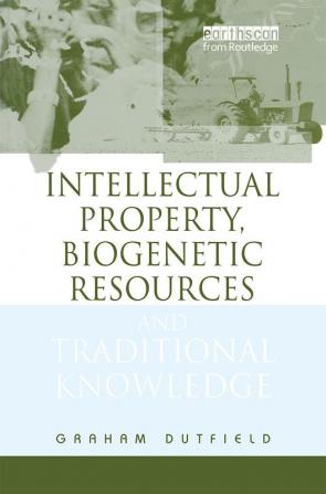 Intellectual Property Biogenetic Resources and Traditional Knowledge