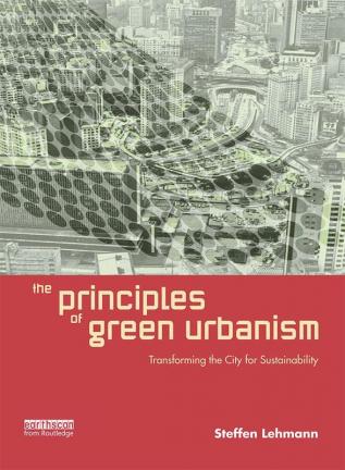 THE PRINCIPLES OF GREEN URBANISM