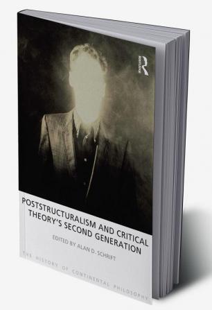 Poststructuralism and Critical Theory's Second Generation