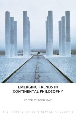 Emerging Trends in Continental Philosophy