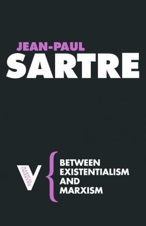 Between Existentialism and Marxism