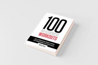100 No-Equipment Workouts Vol. 1