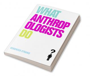 What Anthropologists Do