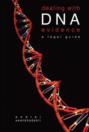 Dealing with DNA Evidence