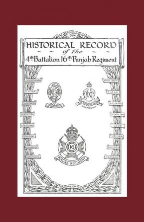 Historical Record of the 4th Battalion 16th Punjab Regiment