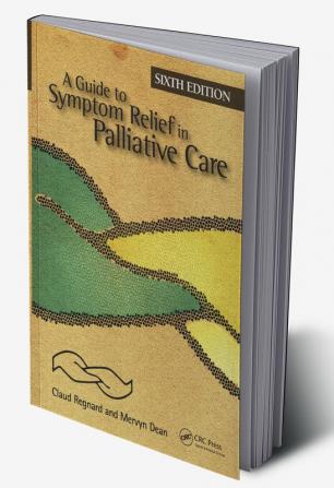 Guide to Symptom Relief in Palliative Care 6th Edition