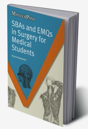 SBAs and EMQs in Surgery for Medical Students