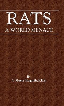 The Rat - A World Menace (Vermin and Pest Control Series)