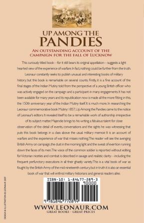 Up Among the Pandies: Experiences of a British Officer on Campaign During the Indian Mutiny 1857-1858