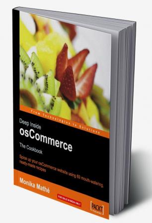 Deep Inside osCommerce: The Cookbook