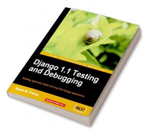 Django 1.1 Testing and Debugging