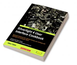 Silverlight 4 User Interface Cookbook