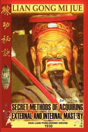 Lian Gong Mi Jue: Secret Methods of Acquiring External and Internal Mastery