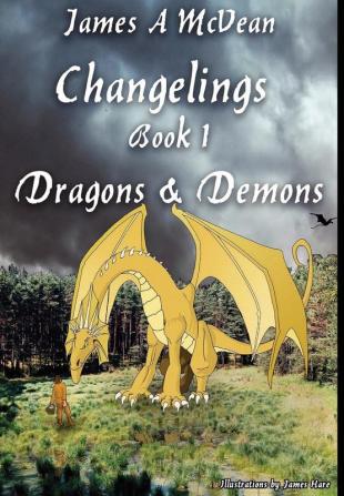 Changelings Book 1 Dragons & Demons (Changelings 1)