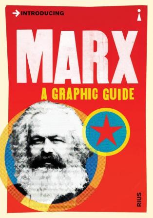 Introducing Marx A Graphic Guide (Graphic Guides)