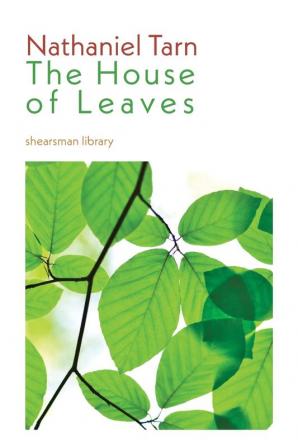 The House of Leaves: 9 (Shearsman Library)