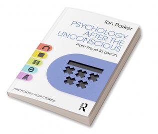 Psychology After the Unconscious