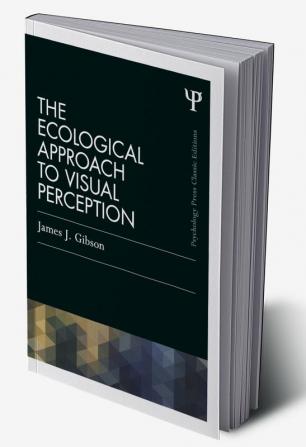 THE ECOLOGICAL APPROACH TO VISUAL PERCEPTION