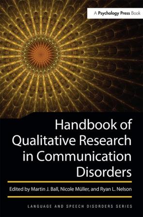 Handbook of Qualitative Research in Communication Disorders