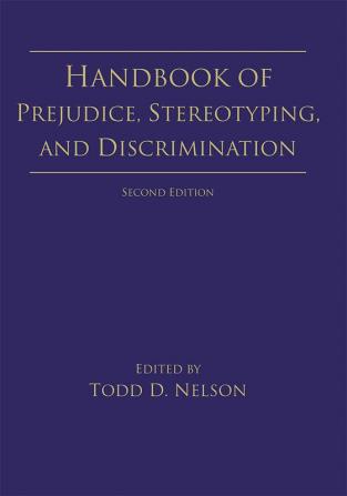 Handbook of Prejudice Stereotyping and Discrimination