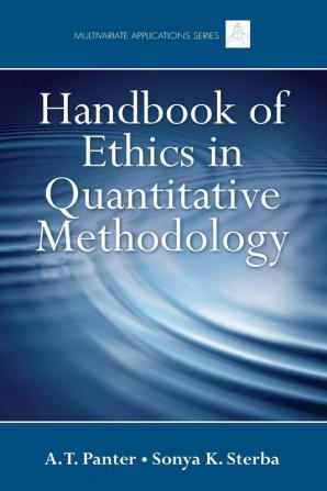 Handbook of Ethics in Quantitative Methodology