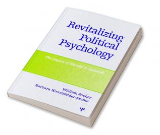 Revitalizing Political Psychology