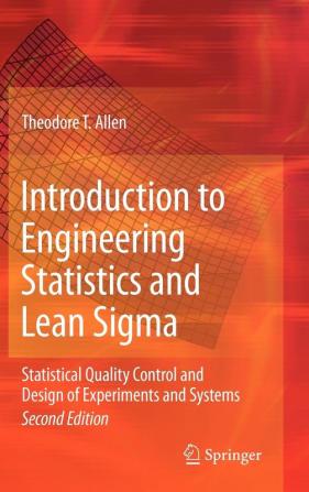 Introduction to Engineering Statistics and Lean Sigma