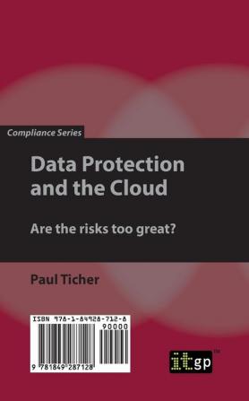 Data Protection and the Cloud: Are the Risks Too Great?