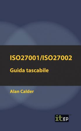 Iso27001/Iso27002: Guida tascabile