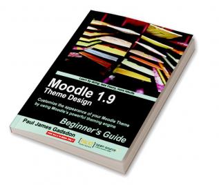 Moodle 1.9 Theme Design: Beginner's Guide