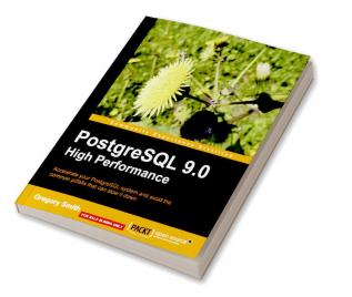 PostgreSQL 9.0 High Performance