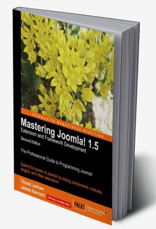 Mastering Joomla! 1.5 Extension and Framework Development Second Edition