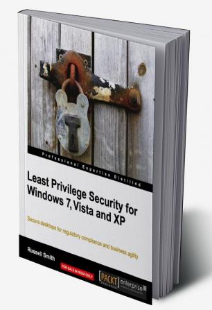 Least Privilege Security for Windows 7 Vista and XP