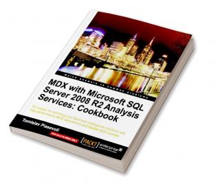 MDX with Microsoft SQL Server 2008 R2 Analysis Services Cookbook