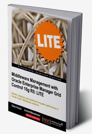 Middleware Management with Oracle Enterprise Manager Grid Control 10g R5: LITE