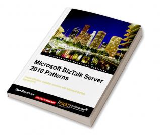 Microsoft BizTalk Server 2010 Patterns