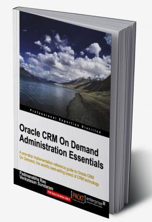 Oracle CRM On Demand Administration Essentials