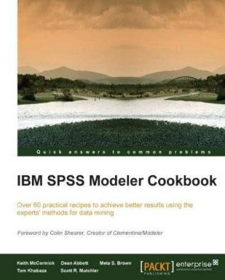 IBM SPSS Modeler Cookbook